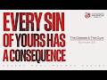 Every Sin You Commit Has A Consequence 25 The Disease The Cure AMAR