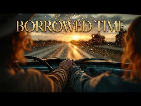 Borrowed Time – A Country Love Song About Choosing What Matters