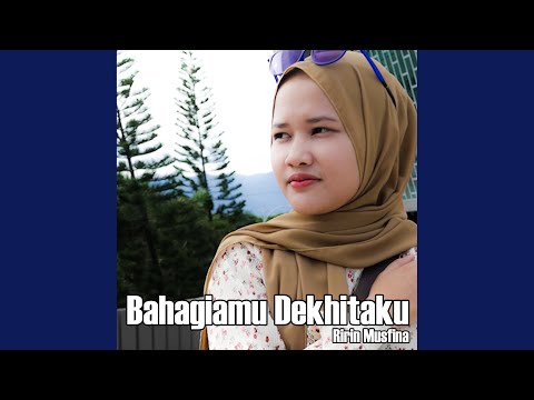 Bahagiamu Dekhitaku