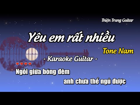 Karaoke Yêu em rất nhiều (Tone Nam) - Guitar Solo Beat | Thiện Trung Guitar