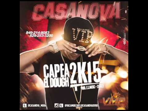 Casanova - Capea El Dough 2K15