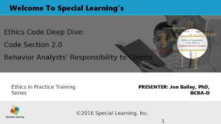 June- Ethics Training- Code Deep Dive: Code Section 2.0 Behavior Analysts’ Responsibility to Clients