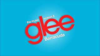 Barracuda | Glee [HD FULL STUDIO]