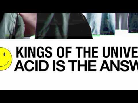 Kings of the Universe - Acid is the Answer (Vocal Mix)