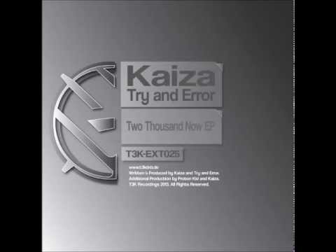 T3K-EXT025: Kaiza feat Try And Error - ''Two Thousand Today (Twenty Four Seven)''