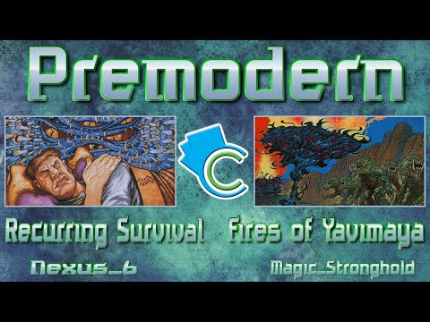 Premodern: Recurring Survival vs Fires of Yavimaya (Nexus_6 vs Magic_Stronghold)