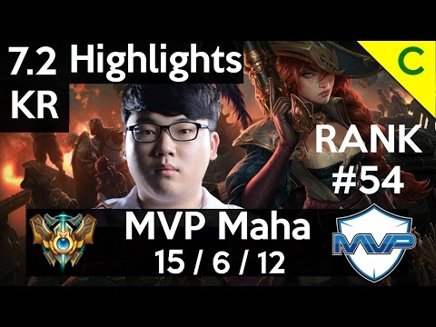 7.2 Highlights - MVP Maha (Miss Fortune) 15-6-12 New Lethality Build