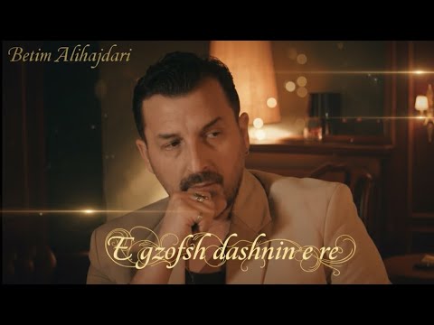Betimi - E gzofsh dashnin e re
