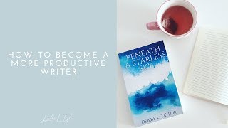 How to Become a More Productive Writer