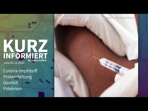 Corona-Impfstoff, Proteinfaltung, Gootkit, Pokémon | Kurz informiert vom 01.12.2020 by heise online