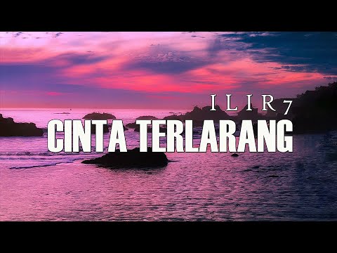 Ilir7 ( Lirik) Cinta Terlarang