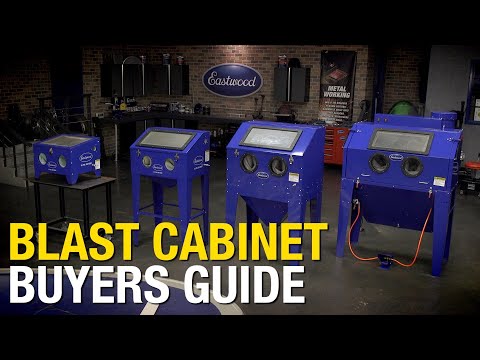 Blast Cabinet Buyers Guide - Which Blast Cabinet is Right for You? Remove Paint & Rust - Eastwood