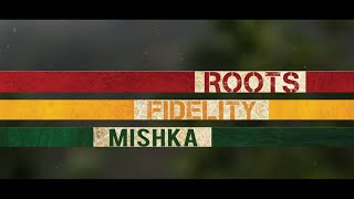 MISHKA ~ MORE GREEN feat HORSEMAN ~ ROOTS FIDELITY