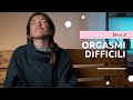 Orgasmi Difficili