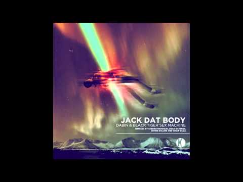 Dabin & Black Tiger Sex Machine - Jack Dat Body (Dead Battery Remix)