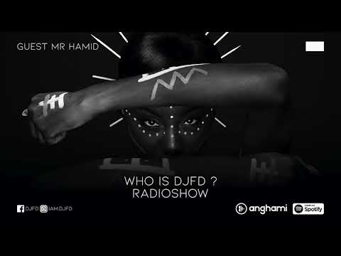 DJFD - WHO IS DJFD ? ON AIR ( RADIOSHOW#4 ) GUEST MR HAMID