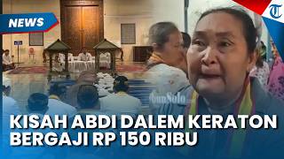 30 TAHUN MENGABDI, Wiharni hanya Digaji Rp150 Ribu Per Bulan, Pihak Keraton Buka Suara