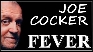 Joe Cocker - Fever