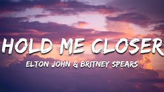 Elton John, Britney Spears - Hold Me Closer (Lyrics/Lyrics Video)