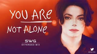 YOU ARE NOT ALONE (SWG Extended Mix) MICHAEL JACKSON (History)