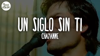 Chayanne - Un Siglo Sin Ti (Letra)