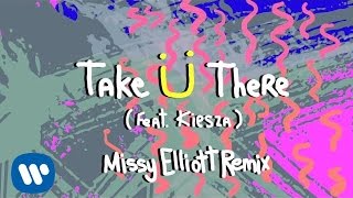 Jack Ü - Take Ü There (feat. Kiesza) (Missy Elliott Remix)