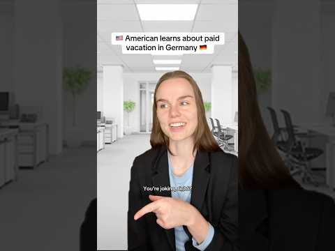 American learns about vacation in Germany 🇩🇪🇺🇸