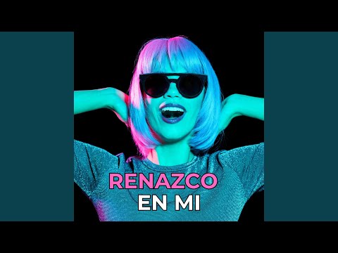 Renazco en Mi