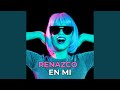 Renazco en Mi