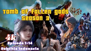 Download lagu TOMB OF FALLEN GODS Season 3 - Episode 1-14 Sub Indo. Kebangkitan Para Dewa yang Telah Jatuh! 🔥 mp3