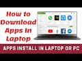 How To Download and Install An App in laptop or pc || laptop or pc par App kaise Install karte hain How To Download and Install An App in laptop or pc || laptop or pc par App kaise Install karte hain