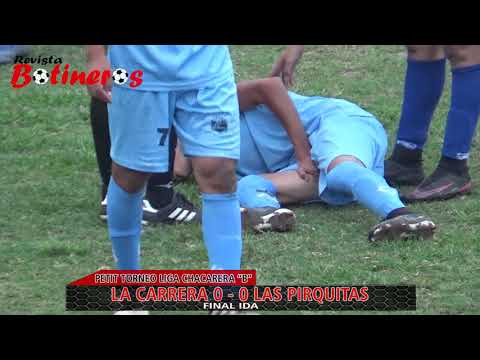 FINAL PETIT TORNEO CHACARERO "B", La Carrera 0 vs 0 Las Pirquitas
