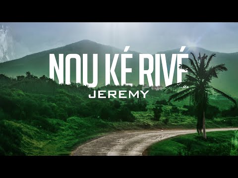 JEREMY - NOU KÉ RIVÉ (audio officiel)