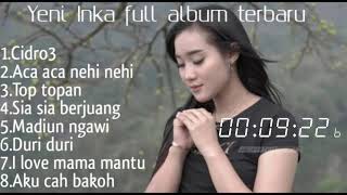 Download lagu YENI INKA FULL ALBUM TERBARU CIDRO3, ACA ACA NEHI NEHI, TOP TOPAN, SIA SIA BERJUANG, MADIUN NGAWI mp3