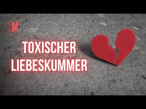 Toxischer Liebeskummer: Der Trennungsschmerz nach toxischen und narzisstischen Beziehungen