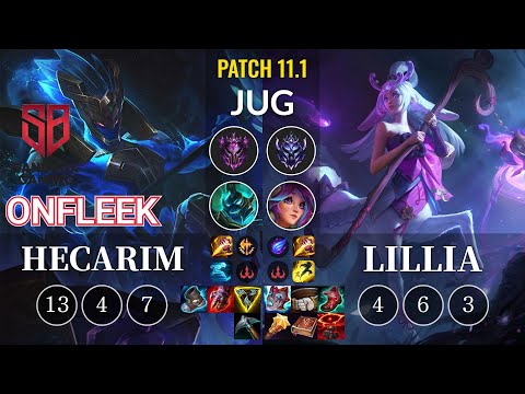 SB OnFleek Hecarim vs Lillia Jungle - KR Patch 11.1