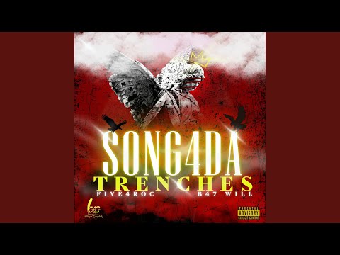Song 4 Da Trenches (feat. B47 Will)