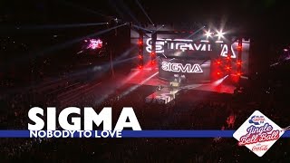 Sigma - &#39;Nobody To Love&#39; (Live At Capital&#39;s Jingle Bell Ball 2016)