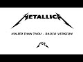 Holier Than Thou Metallica Radio Friendly Version