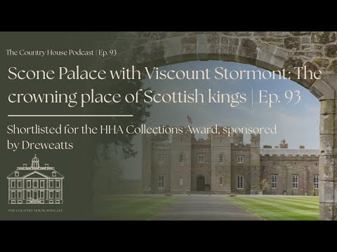 Scone Palace with Viscount Stormont: The crowning place of Scottish kings | Ep. 93