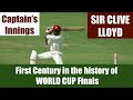 SIR CLIVE LLOYD | Captain Innings | WEST INDIES vs AUSTRALIA | 1975 World Cup Final