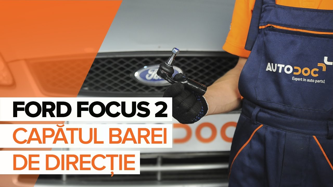 Cum să schimbați: cap de bara la Ford Focus MK2 | Ghid de înlocuire