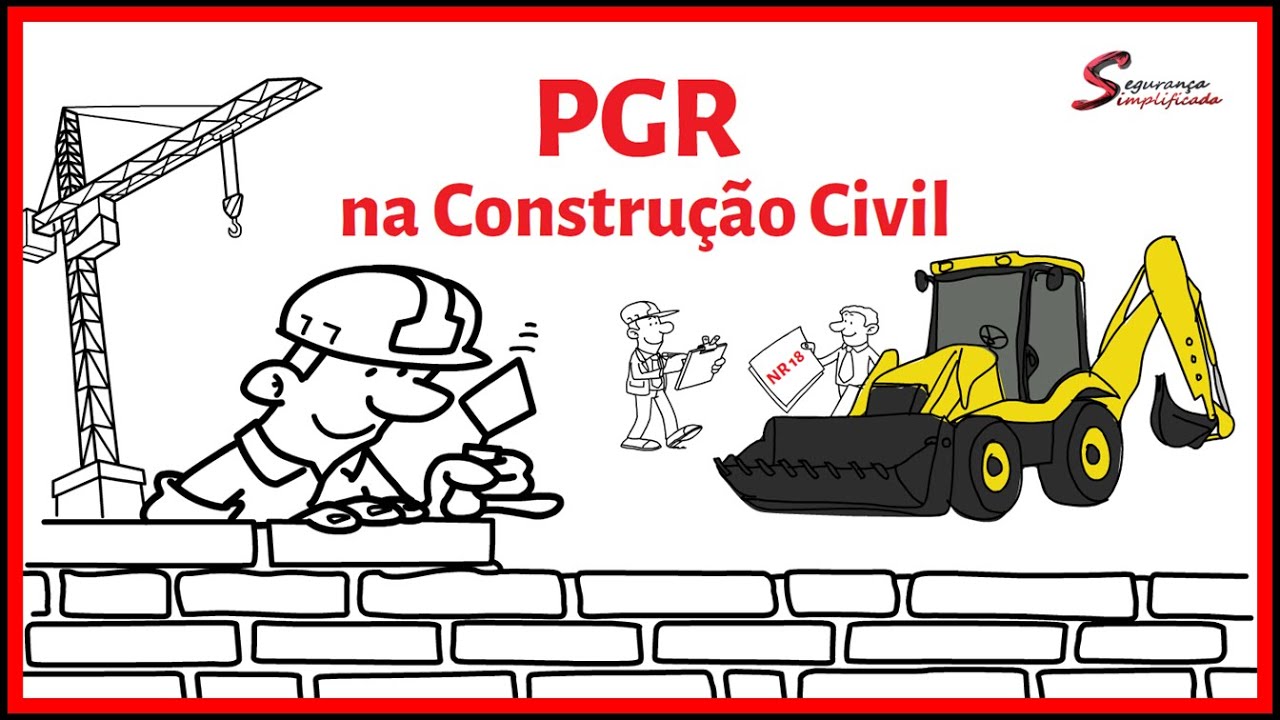 PGR na NR 18 - SST na Indústria da Construção