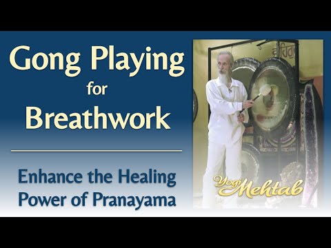 Gong Playing for Breathwork: Enhance the Healing Power of Pranayama