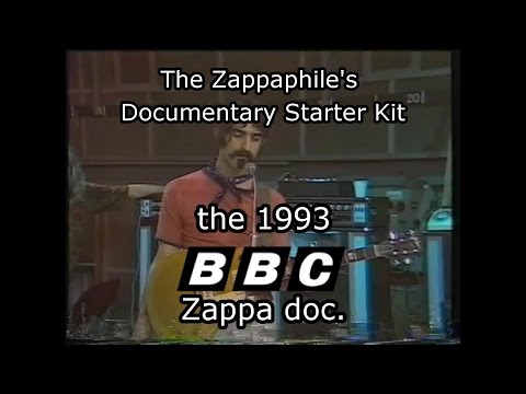 The Zappaphile: Starter Kit Documentary - BBC 1993