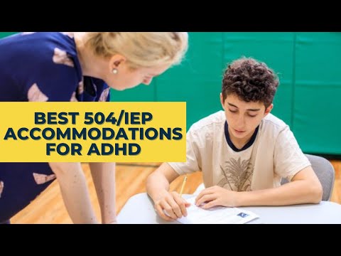 Best  IEP & 504 School Accommodations For ADHD Kids