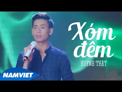 Xóm Đêm - Huỳnh Thật [MV OFFICIAL]