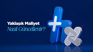 Yaklaşık Maliyet Nasıl Güncellenir? - 27.01.2025