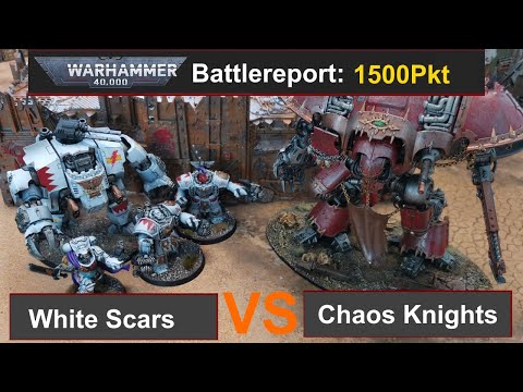 Warhammer 40k Battle Report: White Scars vs. Chaos Knights 1500Pkt 9.Edi Deutsch