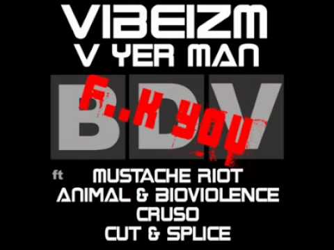 Vibeizm V Yer Man - F  k You (Cruso Remix) -